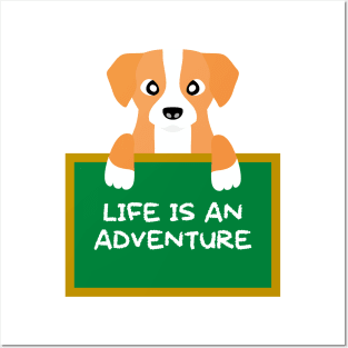 Advice Dog - Life Is An Adventure Posters and Art